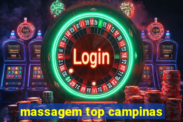 massagem top campinas